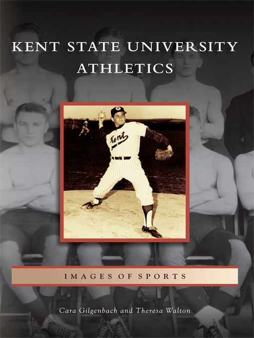 Title details for Kent State University Athletics by Cara Gilgenbach - Available